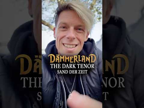 Dämmerland and THE DARK TENOR