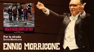 Ennio Morricone - Per la strada - Anche Se Volessi Lavorare Che Faccio? (1972)