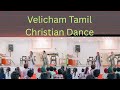 Velicham Tamil Dance Song Vbs Christiandance Christiansongs Christiansong Christianmusic