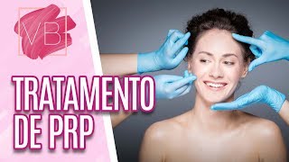 Tratamento de PRP - Você Bonita (15/05/19)