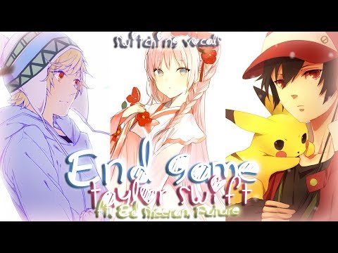 Nightcore → End Game ♪♪「Taylor Swift ft. Ed Sheeran, Future」(Switching Vocals/Lyrics)