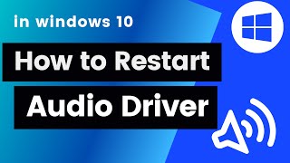 how to restart audio driver windows 10/11