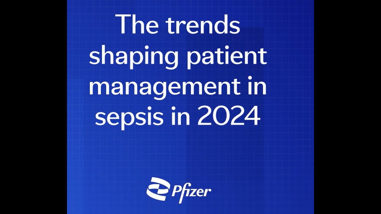 The Trends Shaping Patient Management in Sepsis in 2024