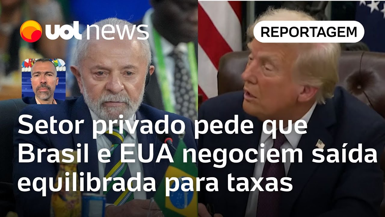 Taxas de Trump: Setor privado pede que Brasil e EUA negociem saída 'equilibrada' | Jamil Chade