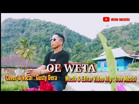lagu Manggarai 2025|| OE WETA || Cover & Vocal : Gusty Dera (Musik & editor video : Iron musisi