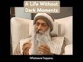 OSHO A Life Without Dark Moments