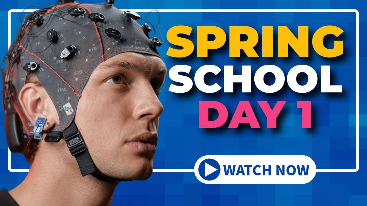 Day 1 (Part 1) The BCI & Neurotechnology Spring School 2026