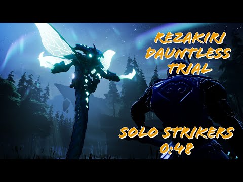 Rezakiri Dauntless Trial - Solo Strikers 0:48