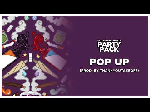 Shoreline Mafia - Pop Up (Prod. by thankyoutakeoff) [Official Audio]