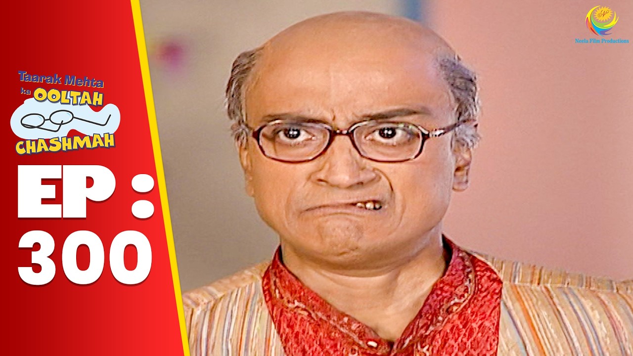 SE 01 EP 300 - Bapuji क्यू गुस्से से लाल हुए Jethalal Par !  | Taarak Mehta Ka oltah hashmah