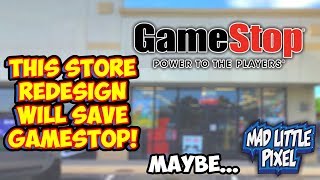 GameStop Reboot Strategy - Redesigned Store Shows Potential!