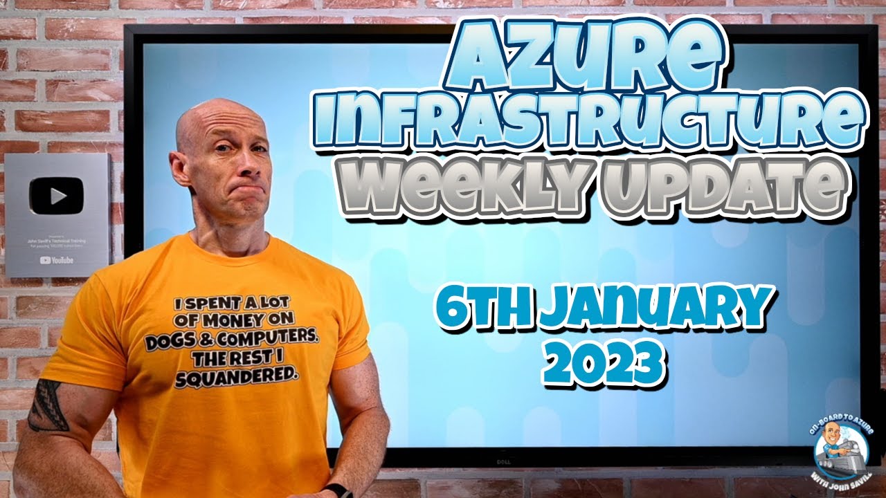 Azure Infrastructure Weekly Update - 6th January 2023