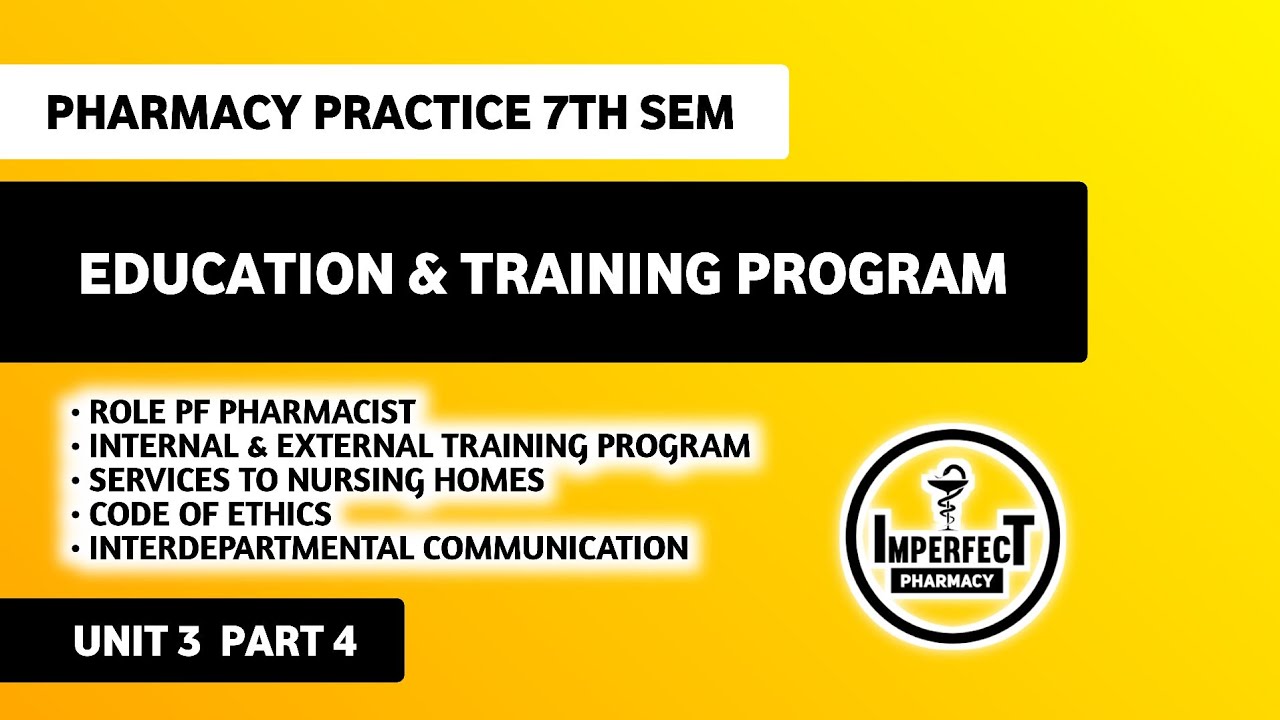 Education & Training Program In Hospitals | Unit 3 Pharmacy Practice B Pharm 7th Semester 