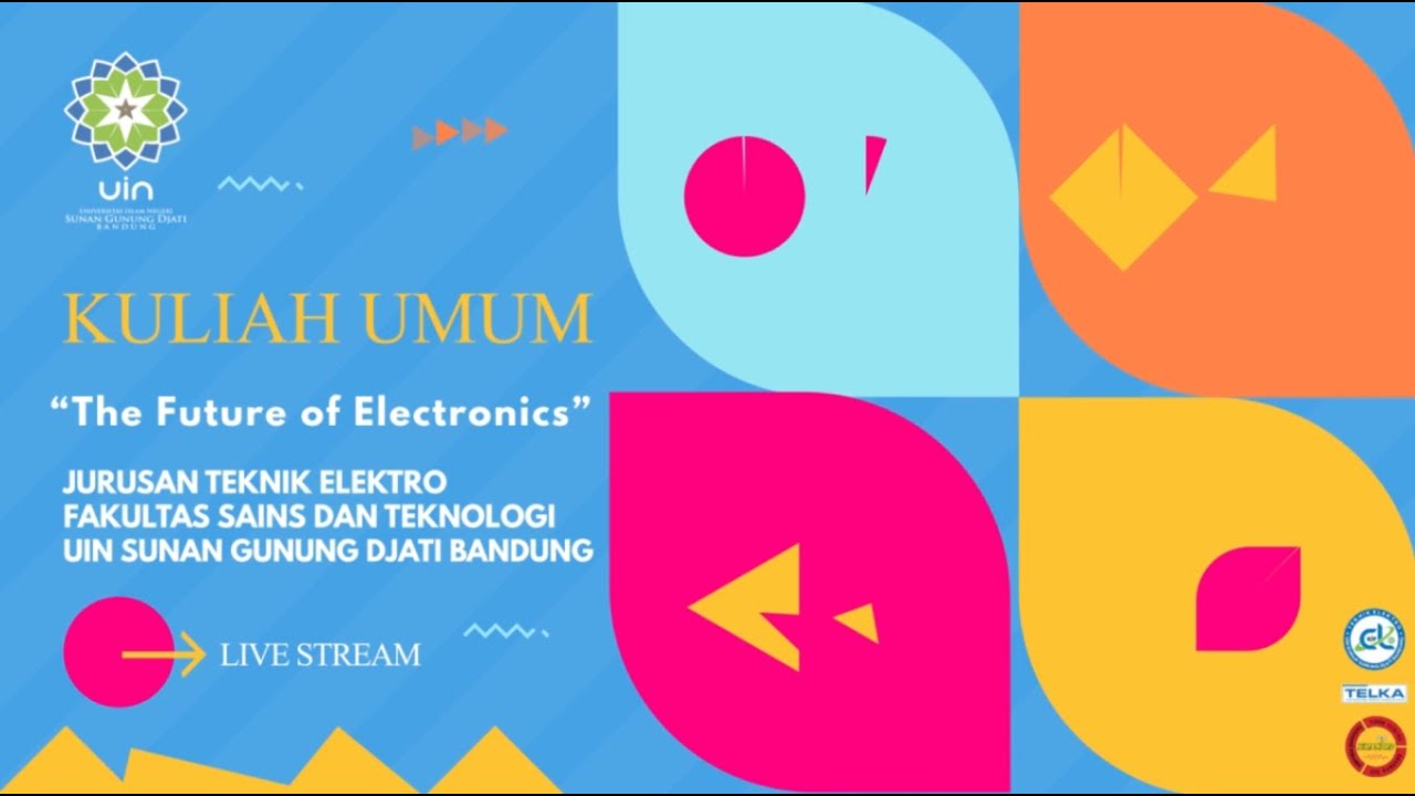 KULIAH UMUM TEKNIK ELEKTRO : THE FUTURE OF ELECTRONICS