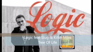 Logic feat Slug &amp; Killer Mike - Tree Of Life