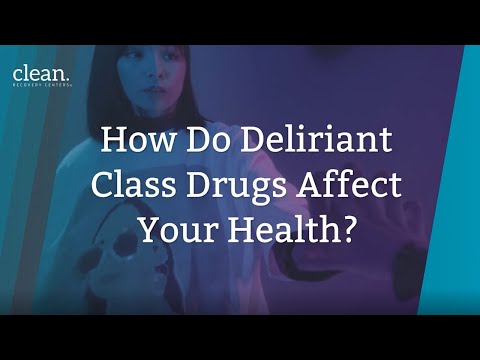 How Do Deliriant Class Drugs Affect Your Health?