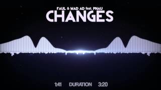 Faul &amp; Wad Ad feat- Pnau - Changes
