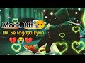 Dil Todna Hi Tha To Dil Se Lagaya Kyon Sad Songs New 2024