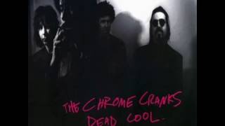 The Chrome Cranks - Dead Cool (Full Album)