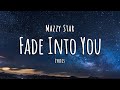 Mazzy Star - Fade Into You (Lyrics)