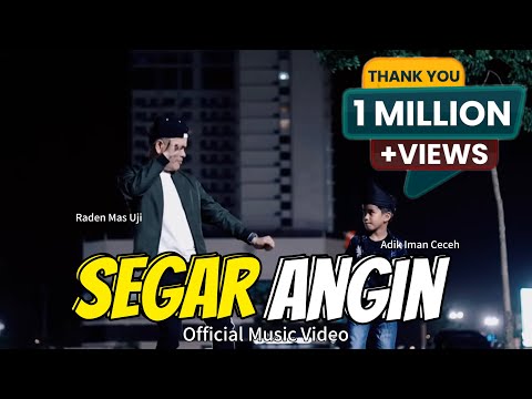 Segar Angin - Raden Mas Uji & Iman Burung Ceceh "2024 Version" (Official Music Video)