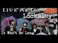 Locksley- It Won't Be Long