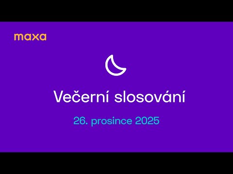 Maxa - 26.12.2025 večerní