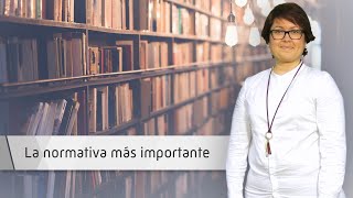 La normativa más importante La normativa más importante