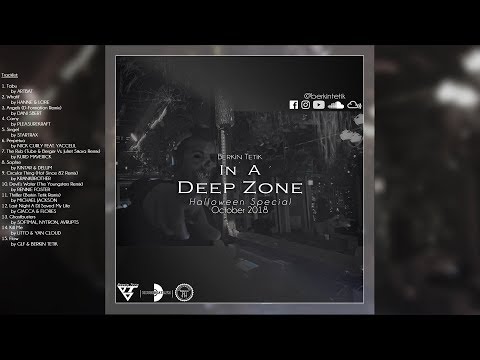 In A Deep Zone [October 2018] *Halloween Special Episode* with Berkin Tetik