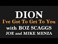 Dion - "I've Got To Get To You" with Boz Scaggs and Joe & Mike Menza - Official Music Video
