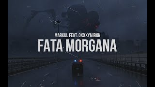 Markul, Oxxxymiron - Fata Morgana