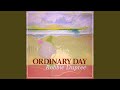 Ordinary Day