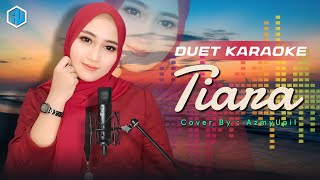 Download lagu TIARA ( Raffa Affar ) - KARAOKE DUET || AzmyUpil mp3