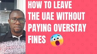 How to clear your overstay fine | UAE | Dubai | for free and Exit.