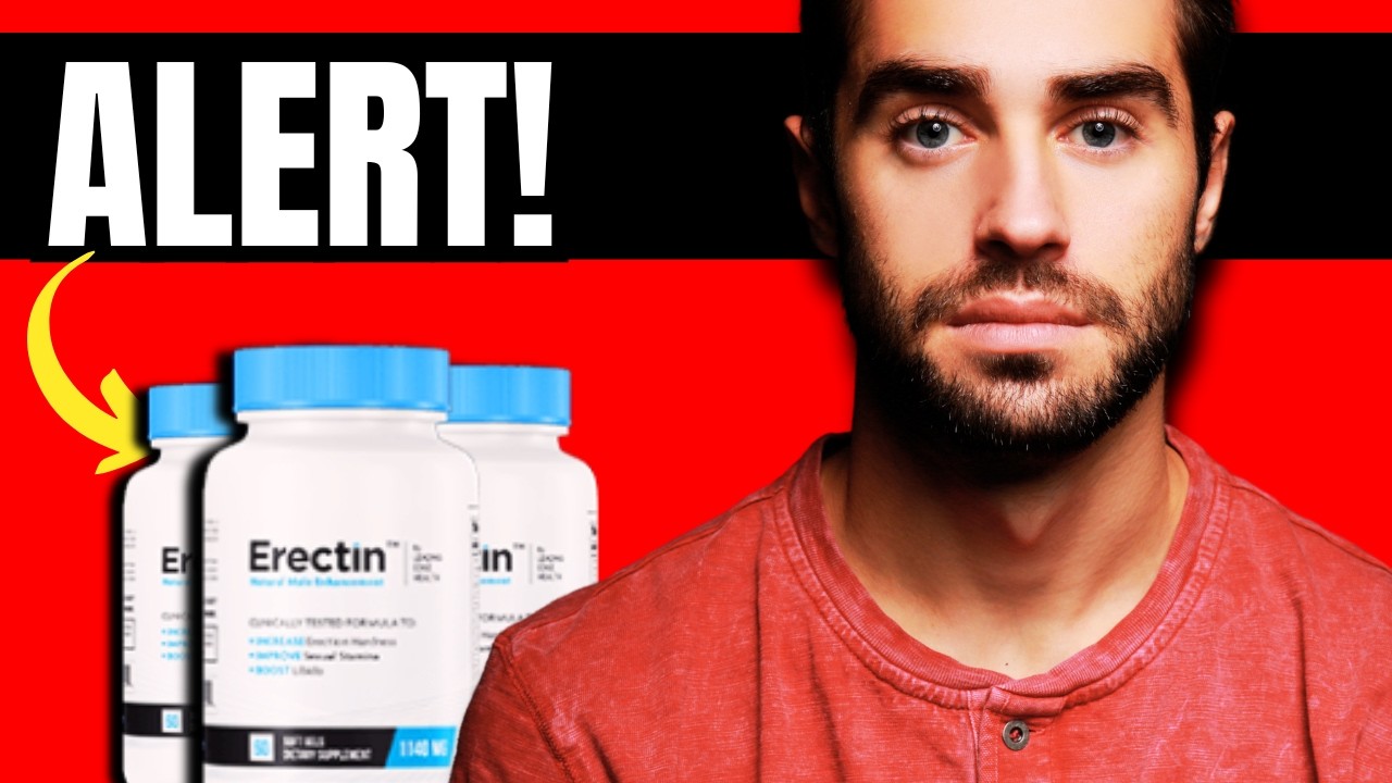 Erectin Male Enhancement Reviews - Erectin  Review -Tired of Soreness? See How It Works!