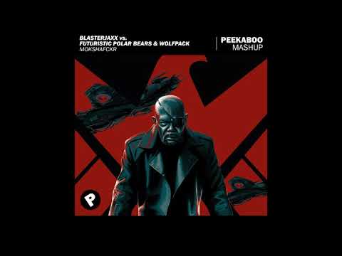 Blasterjaxx vs. Futuristic Polar Bears & Wolfpack - MokshaFCKR (Peekaboo Mashup)