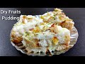 Dry Fruit Pudding Custurd Pudding Toast Pudding Toast Recipe Toast Cake Toast Pudding Cake
