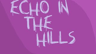 Echo In The Hills - Carrie Elkin & Danny Schmidt - Welcome To Night Vale -HD