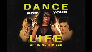 Dance for Your Life | Official Trailer