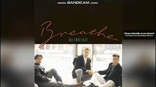 Breathe - All This I Should Have Known (From All That Jazz Album 1988)