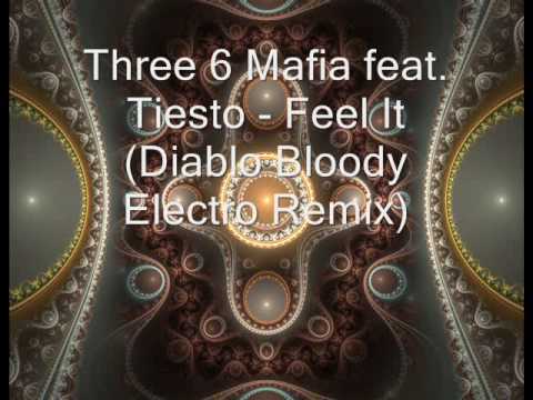Three 6 Mafia feat. Tiesto - Feel It (Diablo Bloody Electro Remix)