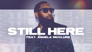 Still Here by Pastor Mike Jr.