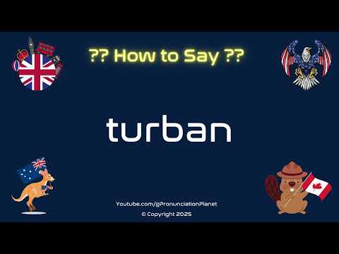 🧕✨ How to Pronounce turban? (CORRECTLY) | Pronunciation Planet