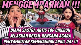 Download lagu DIANA SASTRA, TOP CIREBON ARTIST, EXPLAINS THE DETAILS OF THE PLAN FOR THE APRIL DA7 VICTORY WELC... mp3
