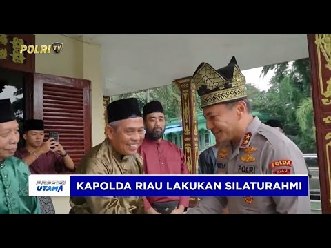 KAPOLDA RIAU MEMPERERAT SILATURAHMI