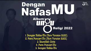 Download lagu Ungu Religi Terbaru 2022 Dengan Nafas Mu, Para Pencari Mu, Bismillah Cinta (New Version 2022) mp3 Download lagu Ungu Religi Terbaru 2022 Dengan Nafas Mu, Para Pencari Mu, Bismillah Cinta (New Version 2022) mp3