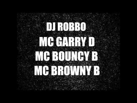 MC GARRY D, MC BOUNCY B, MC BROWNY B AND DJ ROBBO [PART 1]