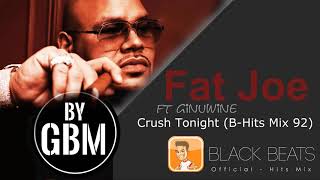 Fat Joe ft Ginuwine - Crush Tonight (by GBM Official) [B-Hits Mix 92]