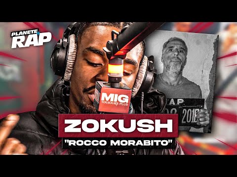 Zokush - Rocco Morabito #PlanèteRap