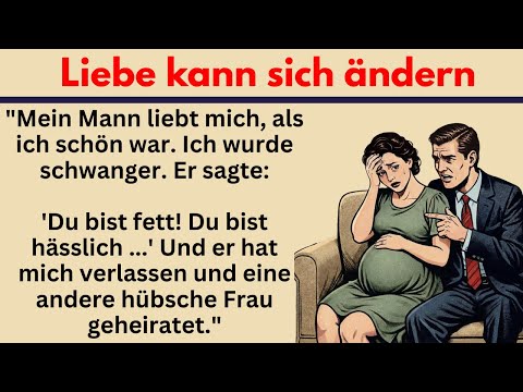 #123 |  Liebe kann sich ändern  – Deutsch lernen mit wahre Geschichte